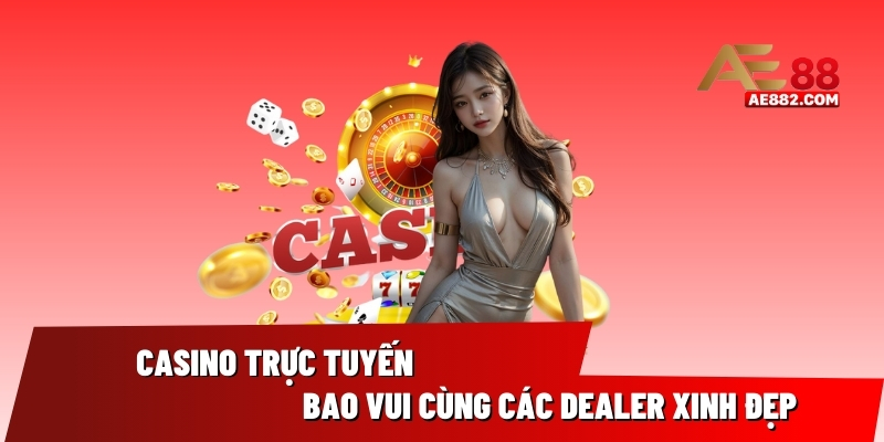 Casino trực tuyến với số lượng trò chơi đa dạng, hấp dẫn